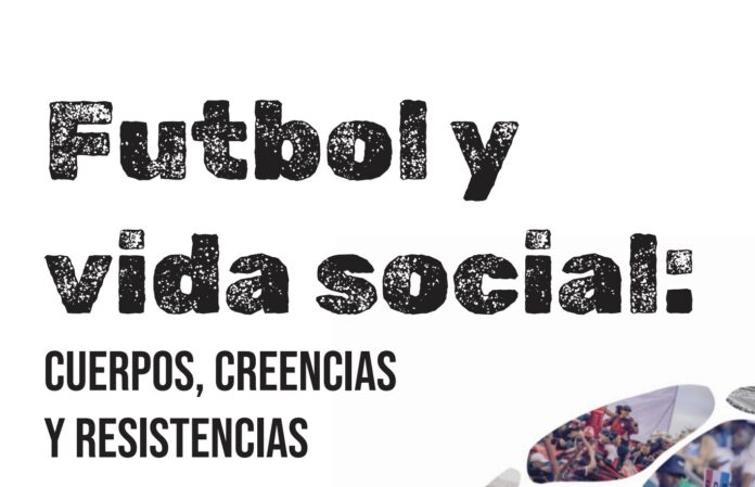 Portada blanca y negra del libro Futbol y vida social: cuerpos, creencias y resistencias